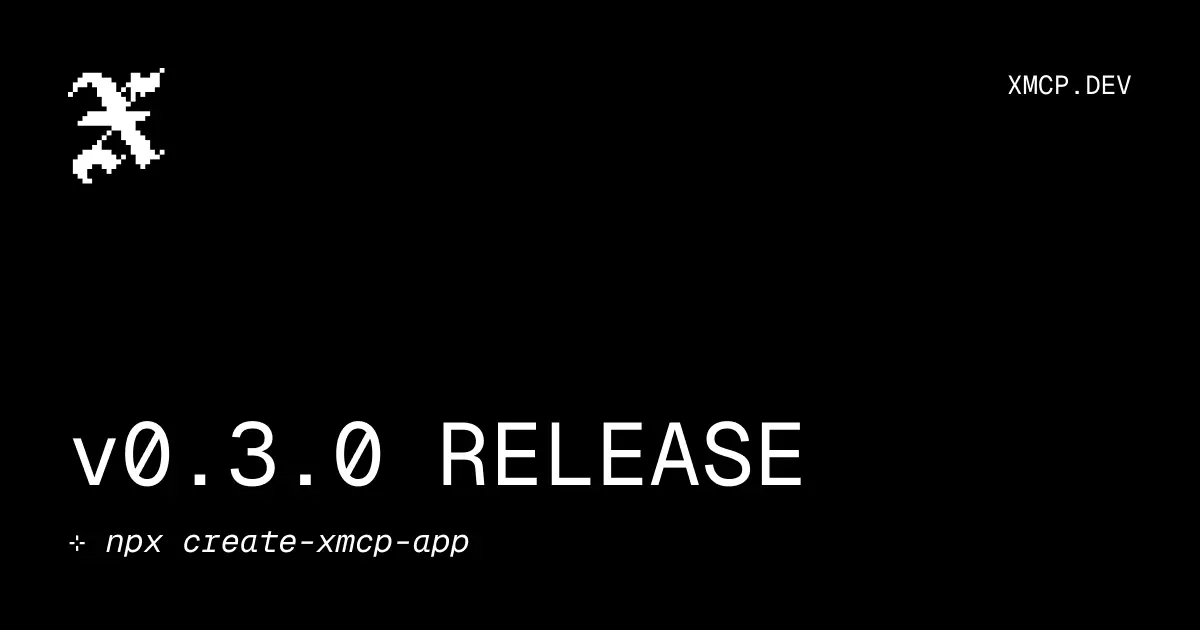 xmcp v0.3.0